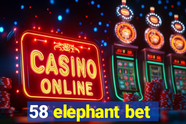 58 elephant bet